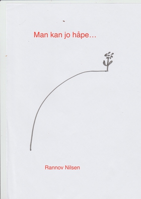 Man kan jo håpe... (ebok) av Rannov Nilseen