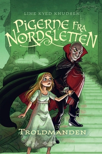 Pigerne fra Nordsletten 3 - Troldmand