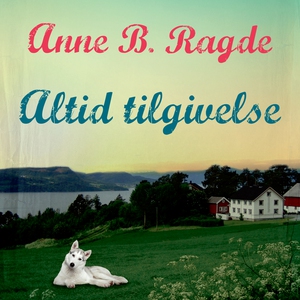 Altid tilgivelse (lydbog) af Anne B.