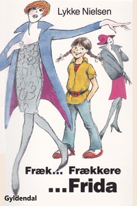 Fræk - frækkere - Frida (e-bog) af Ly