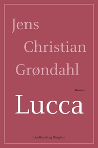 Lucca (e-bog) af Jens Christian Grønd