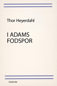 I Adams fodspor (e-bog) af Thor Heyer