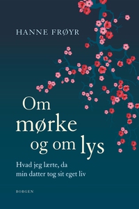 Om mørke og om lys (e-bog) af Hanne F