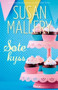 Søte kyss (ebok) av Susan Mallery