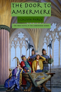 The Door To Ambermere (ebok) av J. Calvin Pierce