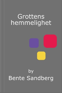 Grottens hemmelighet (ebok) av Bente Sandberg