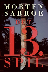 Det 13. spil (e-bog) af Morten Sabroe