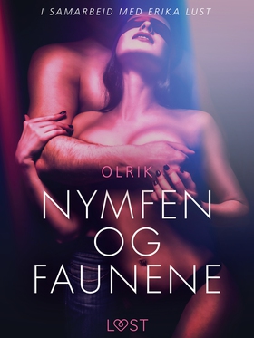 Nymfen og faunene - en erotisk novelle (ebok) av Olrik .