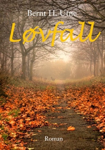 Løvfall (ebok) av Bernt Harald Utne