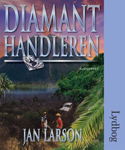 Diamanthandleren (lydbog) af Jan Lars