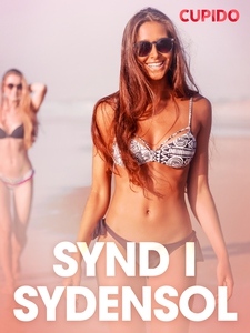 Synd i sydensol – erotiske noveller (ebok) av