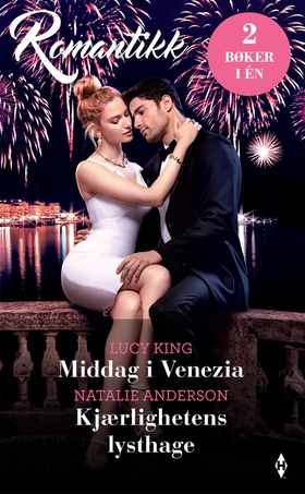 Middag i Venezia / Kjærlighetens lysthage (ebok) av King Lucy