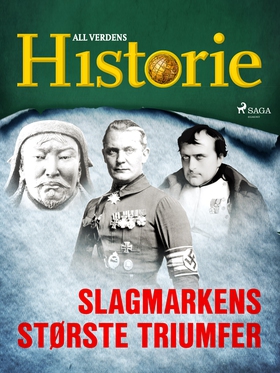 Slagmarkens største triumfer (ebok) av All verdens historie .