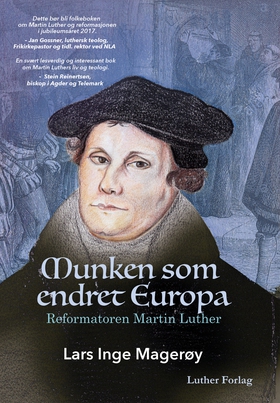 Munken som endret Europa - - reformatoren Martin Luther (lydbok) av Lars Inge Magerøy