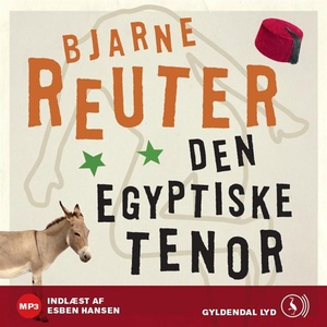 Den egyptiske tenor (lydbog) af Bjarn