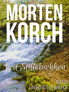 Ved Stillebækken (e-bog) af Morten Ko