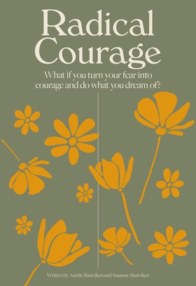 Radical Courage (ebok) av Anette Bastviken