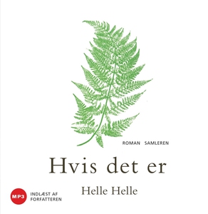 Hvis det er (lydbog) af Helle Helle