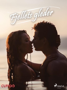Fjellets gleder (ebok) av Cupido noveller