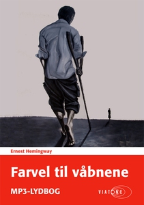 Farvel til våbnene (lydbog) af Ernest