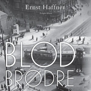 Blodbrødre (lydbog) af Ernst Haffner