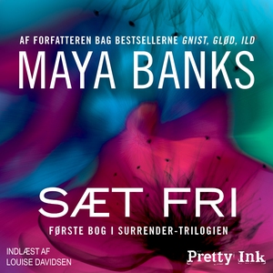 Sæt fri (lydbog) af Maya Banks