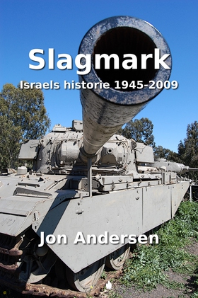 Slagmark - Israels historie 1945-2009 (ebok) av Jon Andersen