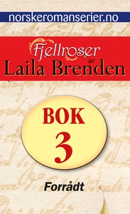 Forrådt (ebok) av Laila Brenden