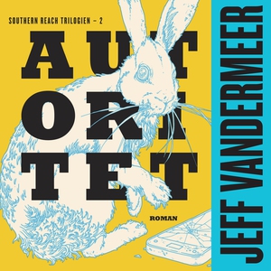 Autoritet (lydbog) af Jeff VanderMeer