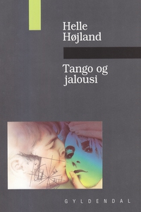 Tango og jalousi (e-bog) af Helle Høj