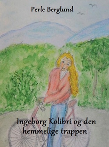 Ingeborg Kolibri og den hemmelige trappen (eb