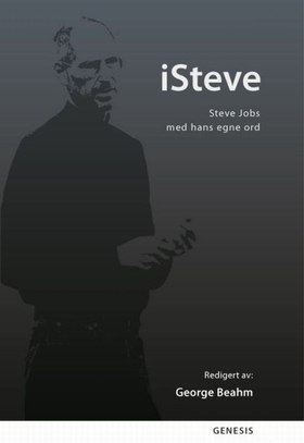 iSteve - Steve Jobs med hans egne ord (ebok) av George Beahm