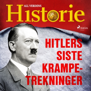 Hitlers siste krampetrekninger (lydbok) av Al