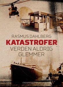 Katastrofer verden aldrig glemmer (e-