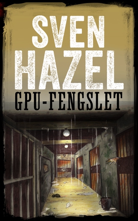 GPU-Fengselet (ebok) av Sven  Hazel