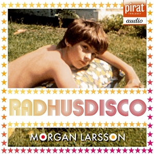 Radhusdisco (ljudbok) av Morgan Larsson