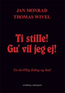 Ti stille! Gu’ vil jeg ej! (e-bog) af