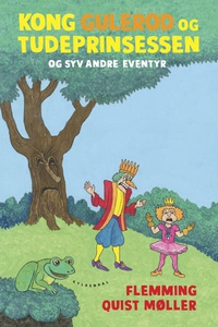 Kong Gulerod og Tudeprinsessen og 7 a