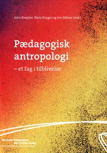 Pædagogisk antropologi (e-bog) af Joh