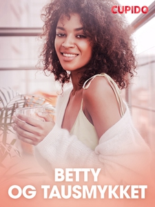 Betty og tausmykket (ebok) av Cupido noveller