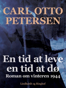 En tid at leve - en tid at dø: roman