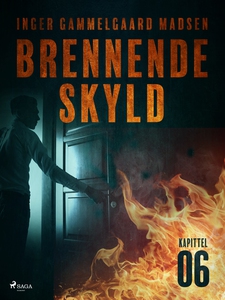 Brennende skyld: Kapittel 6 (ebok) av Inger G