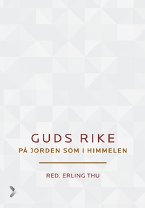 Guds rike (ebok) av Erling Thu