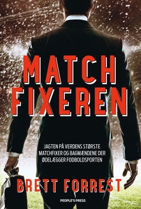 Matchfixeren (e-bog) af Brett Forrest