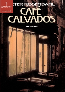 Café Calvados (lydbog) af Peter Rosen
