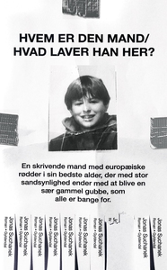 Hvem er den mand/Hvad laver han her?