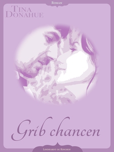 Grib chancen (e-bog) af Tina Donahue