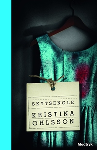Skytsengle (lydbog) af Kristina Ohlss