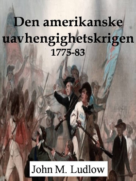 Den amerikanske uavhengighetskrigen, 1775-83