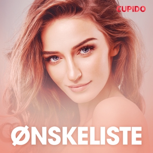 Ønskeliste - erotiske noveller (lydbok) av Cu